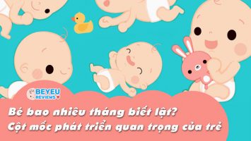Bé bao nhiêu tháng biết lật? Cột mốc phát triển quan trọng của trẻ