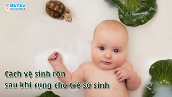 Cách vệ sinh rốn sau khi rụng cho trẻ sơ sinh ba mẹ nên biết