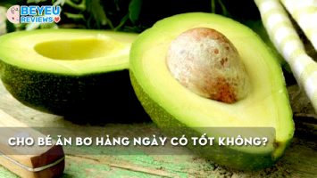 Cho bé ăn bơ hàng ngày có tốt không? Ăn dặm với bơ như thế nào?