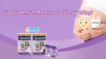 Đánh giá sữa bầu Anmum Materna có tốt hay không?