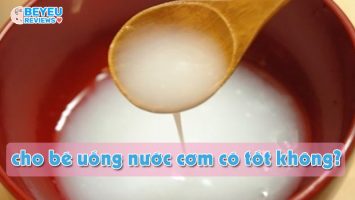 Giải đáp thắc mắc: cho bé uống nước cơm có tốt không?