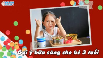 Gợi ý bữa sáng cho bé 3 tuổi đầy đủ chất dinh dưỡng