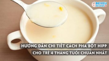 Hướng dẫn chi tiết cách pha bột Hipp cho trẻ 4 tháng tuổi chuẩn nhất