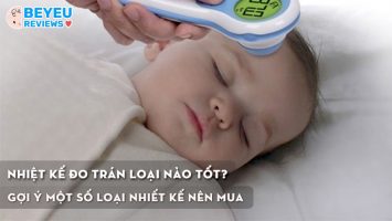 Nhiệt kế đo trán loại nào tốt? Gợi ý một số loại nhiết kế nên mua