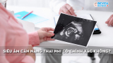 Tiến hành siêu âm cân nặng thai nhi có chính xác không?